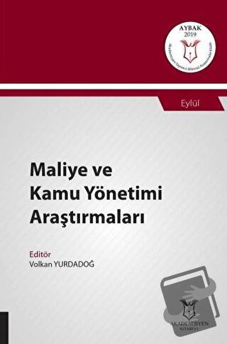 Maliye ve Kamu Yönetimi Araştırmaları (AYBAK 2019 Eylül) - Volkan Yurd