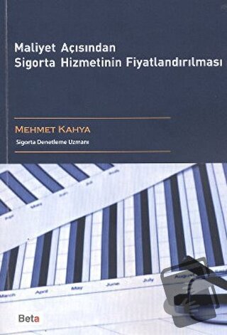 Maliyet Açısından Sigorta Hizmetinin Fiyatlandırılması - Mehmet Kahya 