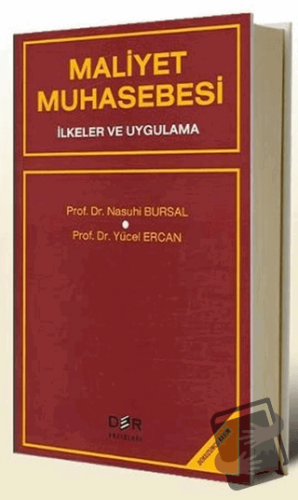 Maliyet Muhasebesi İlkeler ve Uygulama - Nasuhi Bursal - Der Yayınları