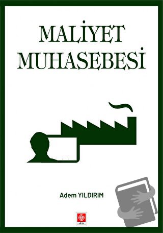 Maliyet Muhasebesi - Adem Yıldırım - Ekin Basım Yayın - Fiyatı - Yorum