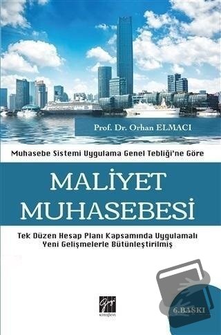 Maliyet Muhasebesi - Orhan Elmacı - Gazi Kitabevi - Fiyatı - Yorumları