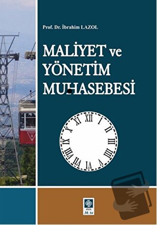 Maliyet ve Yönetim Muhasebesi - İbrahim Lazol - Ekin Basım Yayın - Fiy