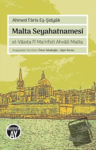 Malta Seyahatnamesi - Ahmed Faris Eş-Şidyak - Büyüyen Ay Yayınları - F