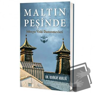 Maltın Peşinde - İskoçya Viski Damıtımevleri - Burkay Adalığ - Epsilon