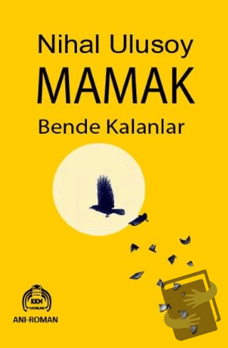 Mamak Bende Kalanlar - Nihal Ulusoy - Kekeme Yayınları - Fiyatı - Yoru