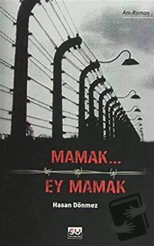 Mamak... Ey Mamak - Hasan Dönmez - Su Yayınevi - Fiyatı - Yorumları - 