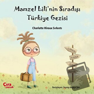 Mamzel Lili’nin Sıradışı Türkiye Gezisi - Charlotte Hiroux Sırkıntı - 