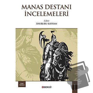 Manas Destanı İncelemeleri - Shurubu Kayhan - Bengü Yayınları - Fiyatı