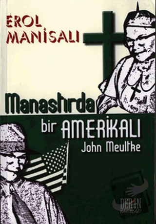 Manastırda Bir Amerikalı John Meultke - Erol Manisalı - Derin Yayınlar