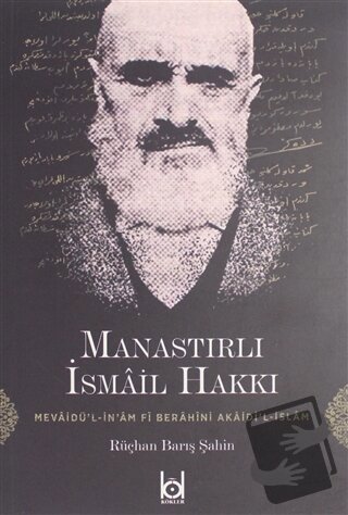 Manastırlı İsmail Hakkı - Rüçhan Barış Şahin - Kökler Kitabevi - Fiyat