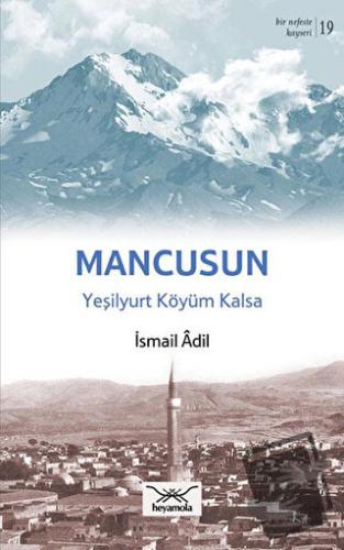 Mancusun Yeşilyurt Köyüm Kalsa - İsmail Adil - Heyamola Yayınları - Fi