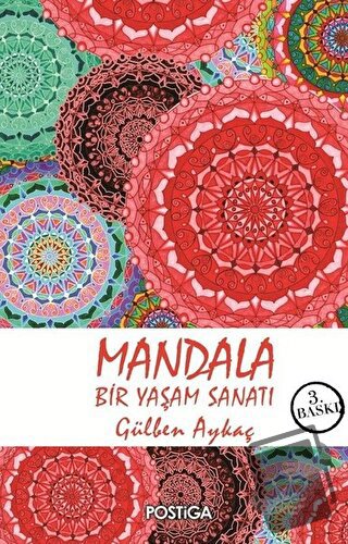 Mandala - Bir Yaşam Sanatı - Gülben Aykaç - Postiga Yayınları - Fiyatı