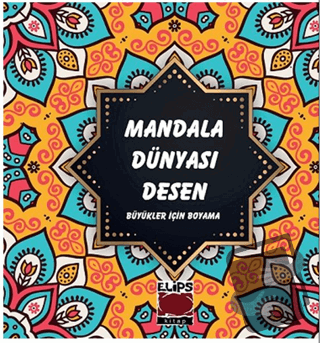 Mandala Dünyası Desen - Kolektif - Elips Kitap - Fiyatı - Yorumları - 