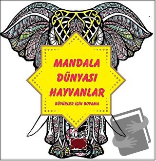 Mandala Dünyası - Hayvanlar - Kolektif - Elips Kitap - Fiyatı - Yoruml