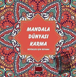 Mandala Dünyası - Karma - Kolektif - Elips Kitap - Fiyatı - Yorumları 