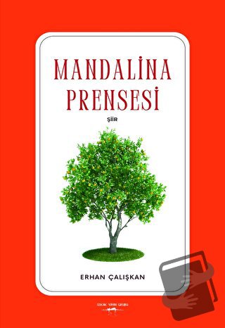 Mandalina Prensesi - Erhan Çalışkan - Sokak Kitapları Yayınları - Fiya