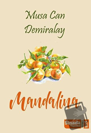 Mandalina - Musa Can Demiralay - Sinada Kitap - Fiyatı - Yorumları - S