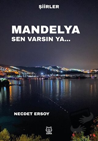 Mandelya Sen Varsın Ya… - Necdet Ersoy - Luna Yayınları - Fiyatı - Yor