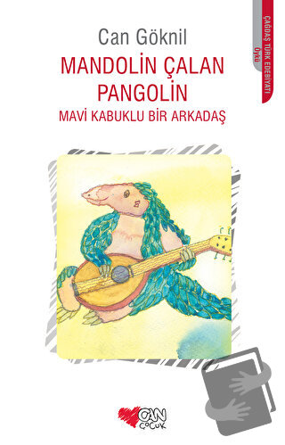 Mandolin Çalan Pangolin - Can Göknil - Can Çocuk Yayınları - Fiyatı - 