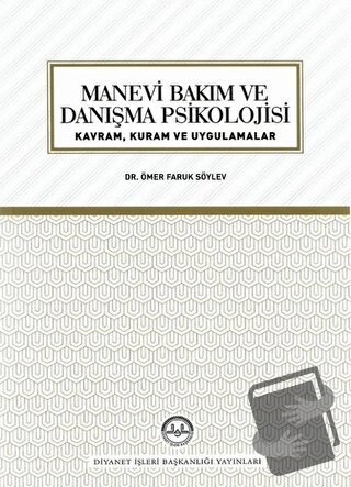 Manevi Bakım ve Danışma Psikolojisi - Ömer Faruk Söylev - Diyanet İşle