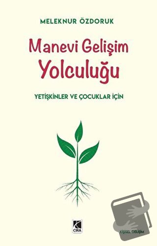 Manevi Gelişim Yolculuğu - Meleknur Özdoruk Durmuş - Çıra Yayınları - 