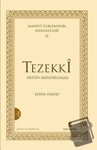 Manevi İlerlemenin Merhaleleri 2: Tezekki - Kerim Hakiki - İnsan Yayın