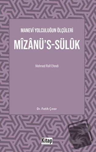 Manevi Yolculuğun Ölçüleri Mizanü's-Sülük Mehmed Raif Efendi - Fatih Ç