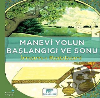 Manevi Yolun Başlangıcı ve Sonu - İmam-ı Rabbani - Gelenek Yayıncılık 