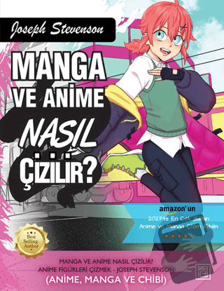 Manga ve Anime Nasıl Çizilir? Bölüm 2 - Joseph Stevenson - Athica Yayı