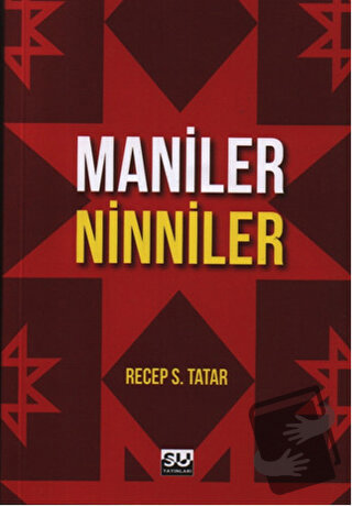 Maniler - Ninniler - Recep S. Tatar - Su Yayınevi - Fiyatı - Yorumları