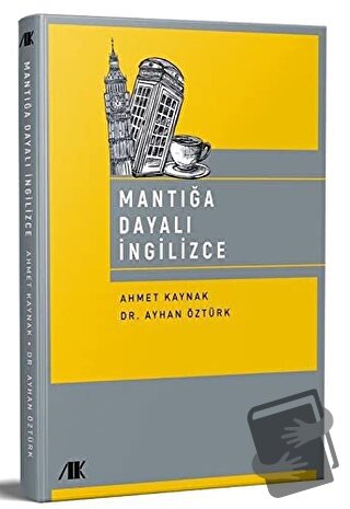 Mantığa Dayalı İngilizce - Ayhan Öztürk - Akademik Kitaplar - Fiyatı -