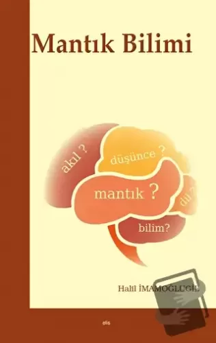 Mantık Bilimi - Halil İmamoğlugil - Elis Yayınları - Fiyatı - Yorumlar