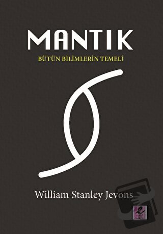 Mantık - William Stanley Jevons - Efil Yayınevi - Fiyatı - Yorumları -