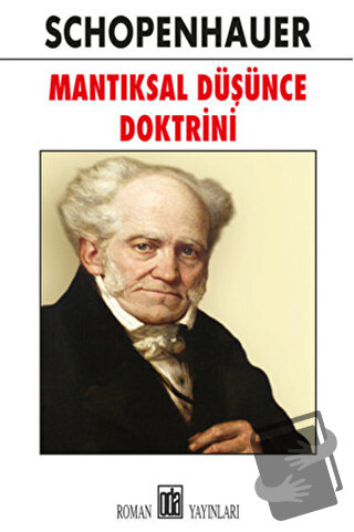 Mantıksal Düşünce Doktrini - Arthur Schopenhauer - Oda Yayınları - Fiy