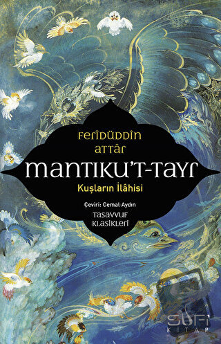 Mantıku't-Tayr - Kuşların İlahisi - Feridüddin Attar - Sufi Kitap - Fi