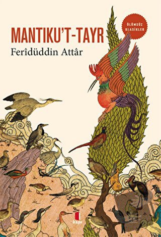 Mantıku't-Tayr - Feridüddin Attar - Kapı Yayınları - Fiyatı - Yorumlar