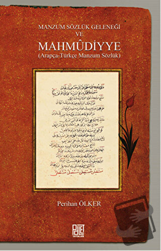 Manzum Sözlük Geleneği ve Mahmudiyye - Perihan Ölker - Palet Yayınları