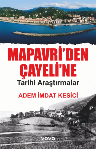 Mapavriden Çayeline Tarihi Araştırmalar - Adem İmdat Kesici - Vova Yay