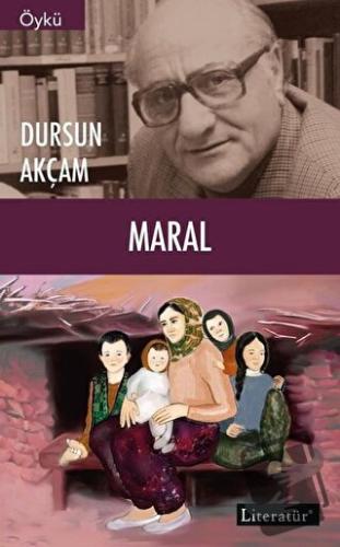 Maral - Dursun Akçam - Literatür Yayıncılık - Fiyatı - Yorumları - Sat