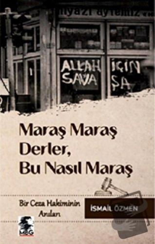 Maraş Maraş Derler, Bu Nasıl Maraş - İsmail Özmen - MBG Yayınları - Fi