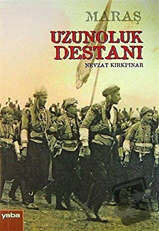 Maraş Uzunoluk Destanı - Nevzat Kırkpınar - Yaba Yayınları - Fiyatı - 