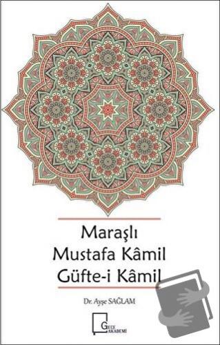 Maraşlı Mustafa Kamil Güfte- i Kamil - Ayşe Sağlam - Gece Akademi - Fi