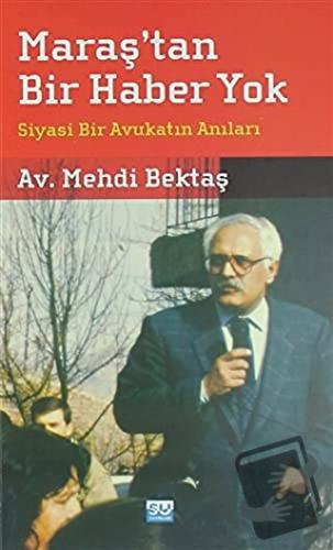 Maraş'tan Bir Haber Yok - Mehdi Bektaş - Su Yayınevi - Fiyatı - Yoruml