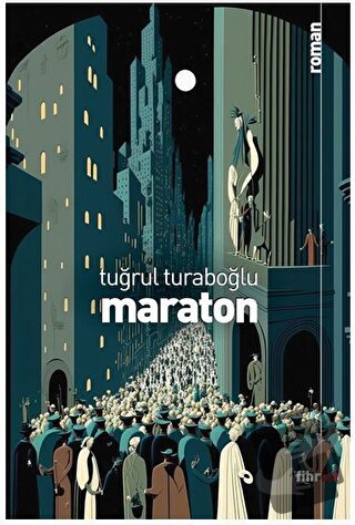 Maraton - Tuğrul Turaboğlu - Fihrist Kitap - Fiyatı - Yorumları - Satı