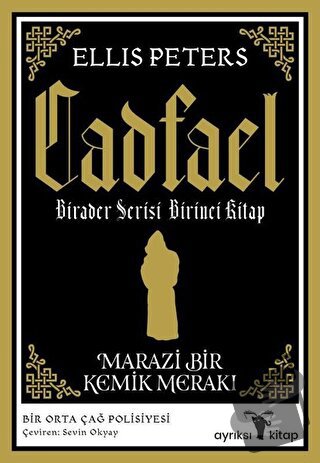 Marazi Bir Kemik Merakı - Cadfael Birader Serisi Birinci Kitap - Ellis