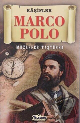 Marco Polo - Kaşifler - Muzaffer Taşyürek - Teleskop Popüler Bilim - F