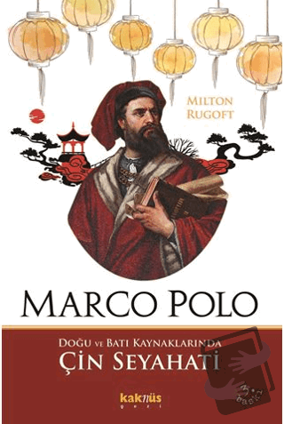 Marco Polo - Milton Rugoff - Kaknüs Yayınları - Fiyatı - Yorumları - S