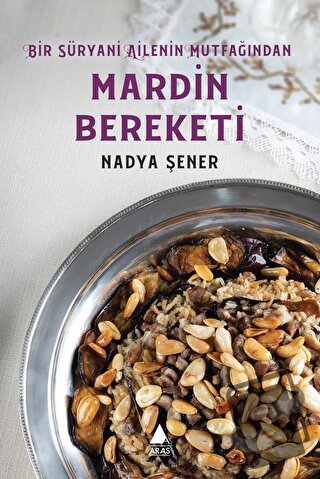 Mardin Bereketi - Nadya Şener - Aras Yayıncılık - Fiyatı - Yorumları -