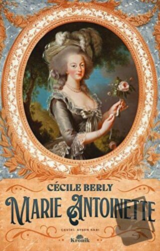 Marie Antoinette - Cecile Berly - Kronik Kitap - Fiyatı - Yorumları - 