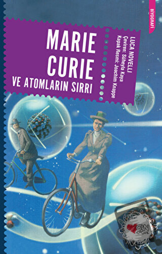 Marie Curie ve Atomların Sırrı - Luca Novelli - Can Çocuk Yayınları - 